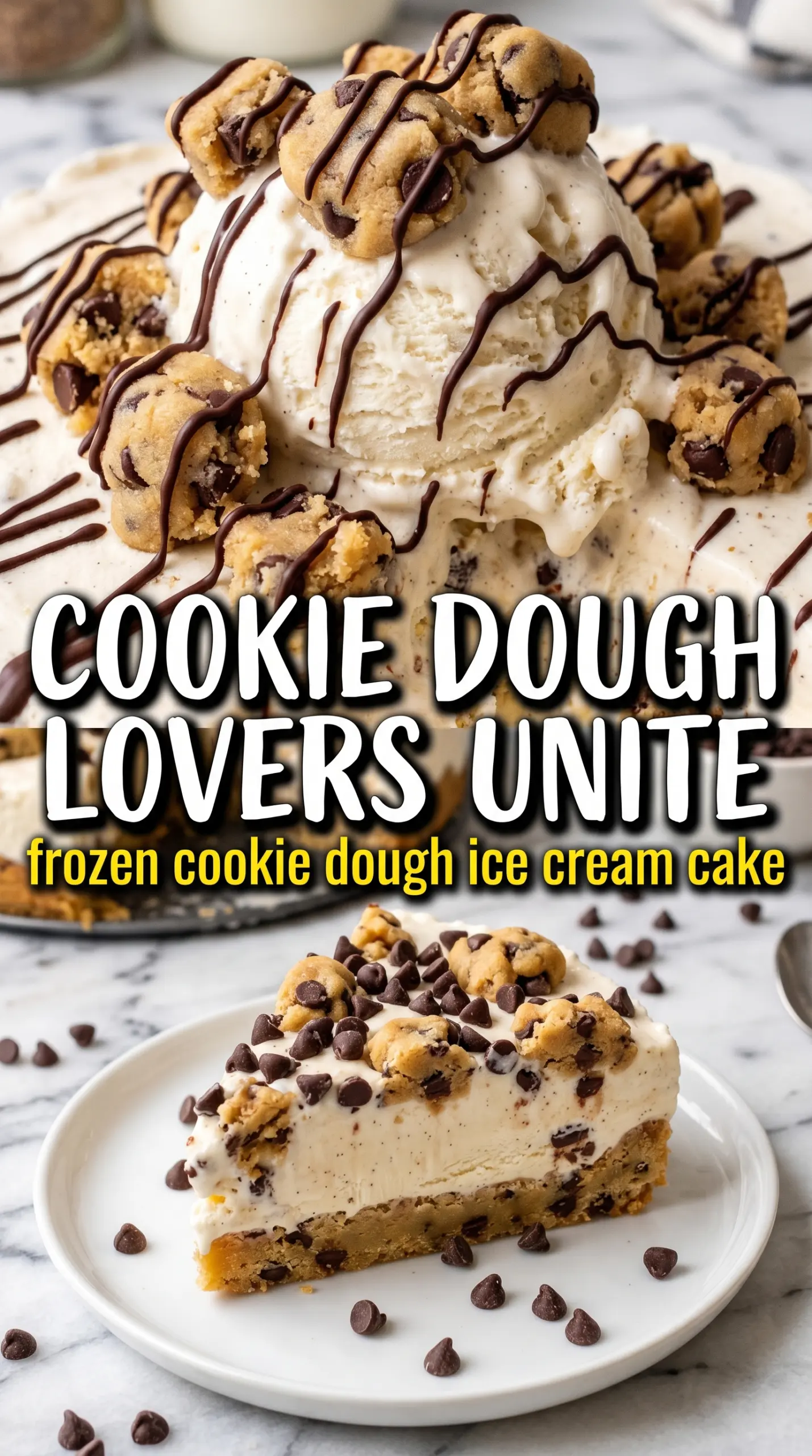 Chocolate chip cookie dough ice cream cake creamy chocolatey frozen dessert