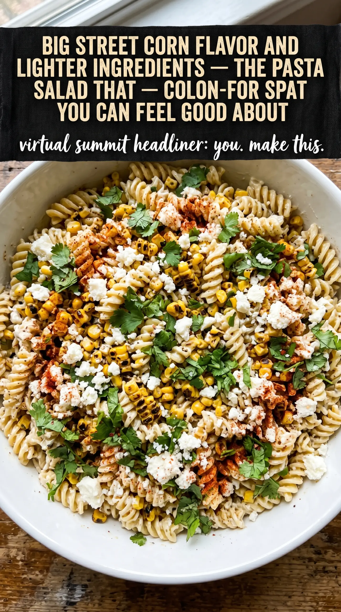 Healthy Street Corn Pasta Salad creamy charred colorful