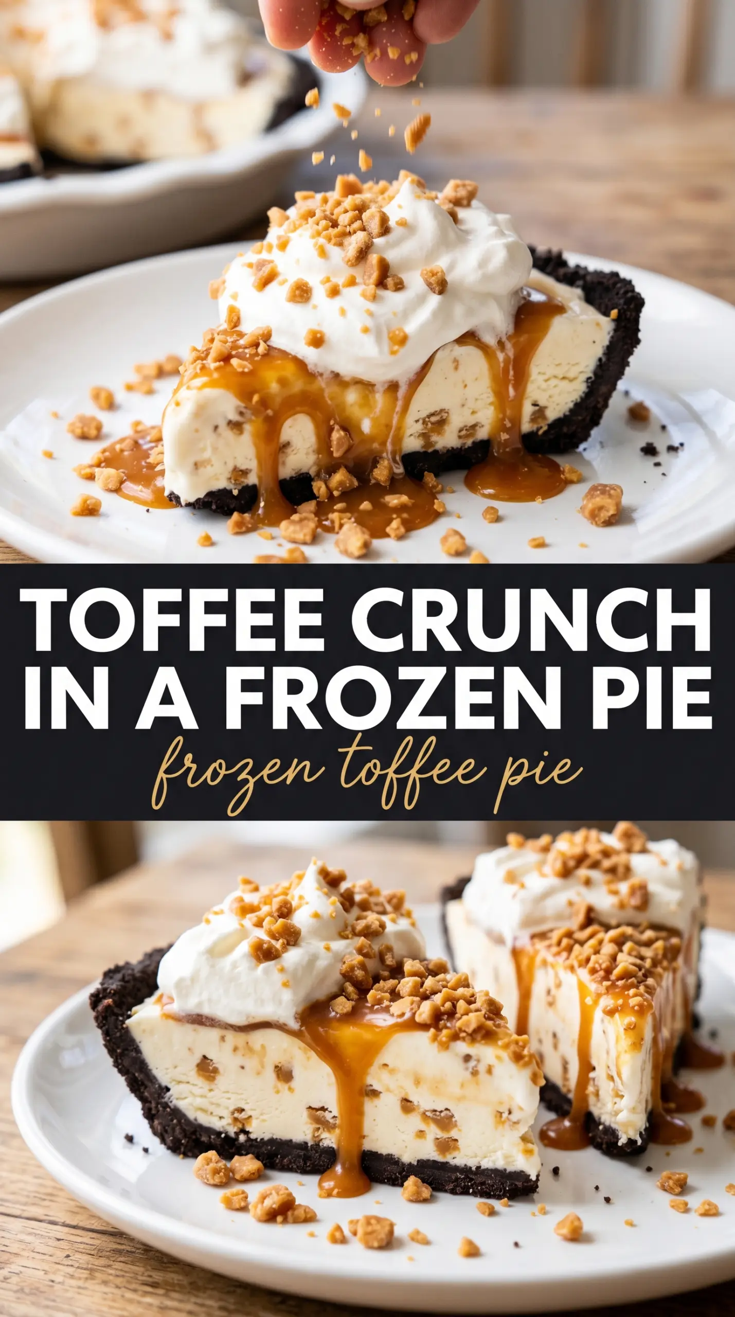 Frozen Toffee Pie creamy caramel crunch